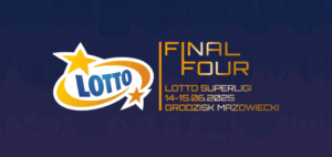 Read more about the article Final Four LOTTO Superligi: typują menedżerowie! Nie są jednomyślni…